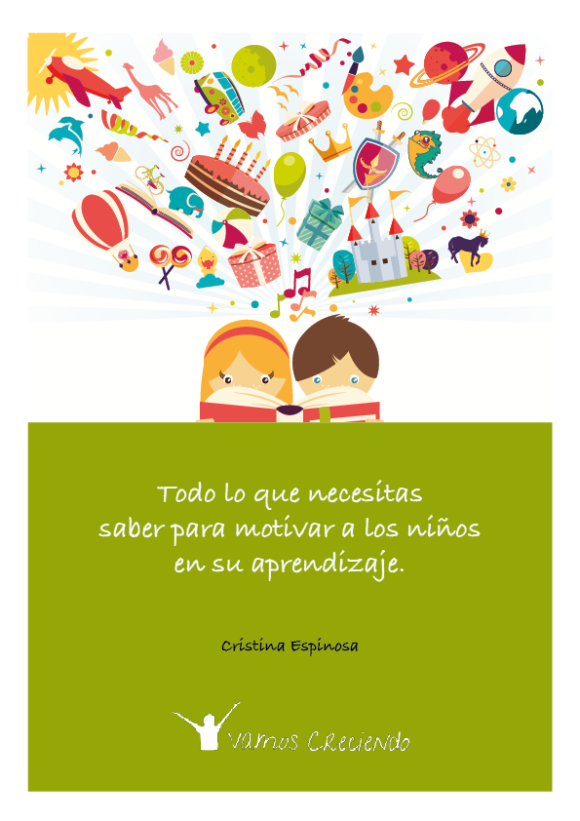 Portada del ebook «Todo lo que necesitas saber para motivar a los niños en su aprendizaje», de Cristina Espinosa