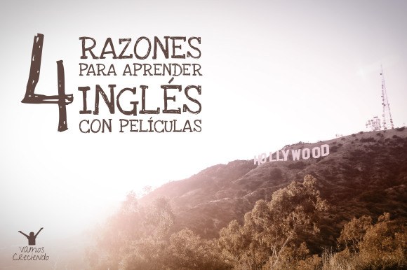 4 razones para apreder inglés con peliculas