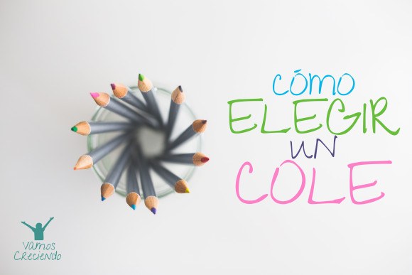 Cómo elegir un cole_Vamos creciendo