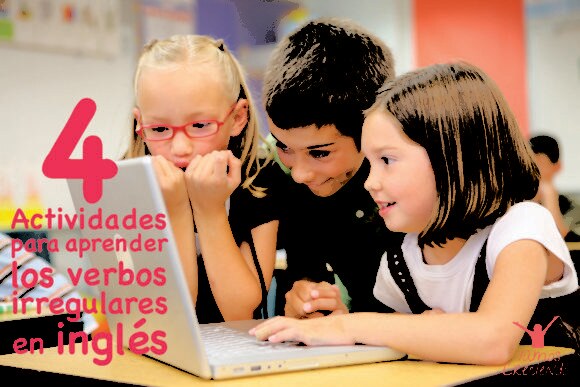 4 actividades para aprender los verbos irregulares en ingles