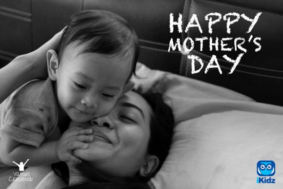 DÍA DE LA MADRE 2017_IKIDZ_VAMOS CRECIENDO
